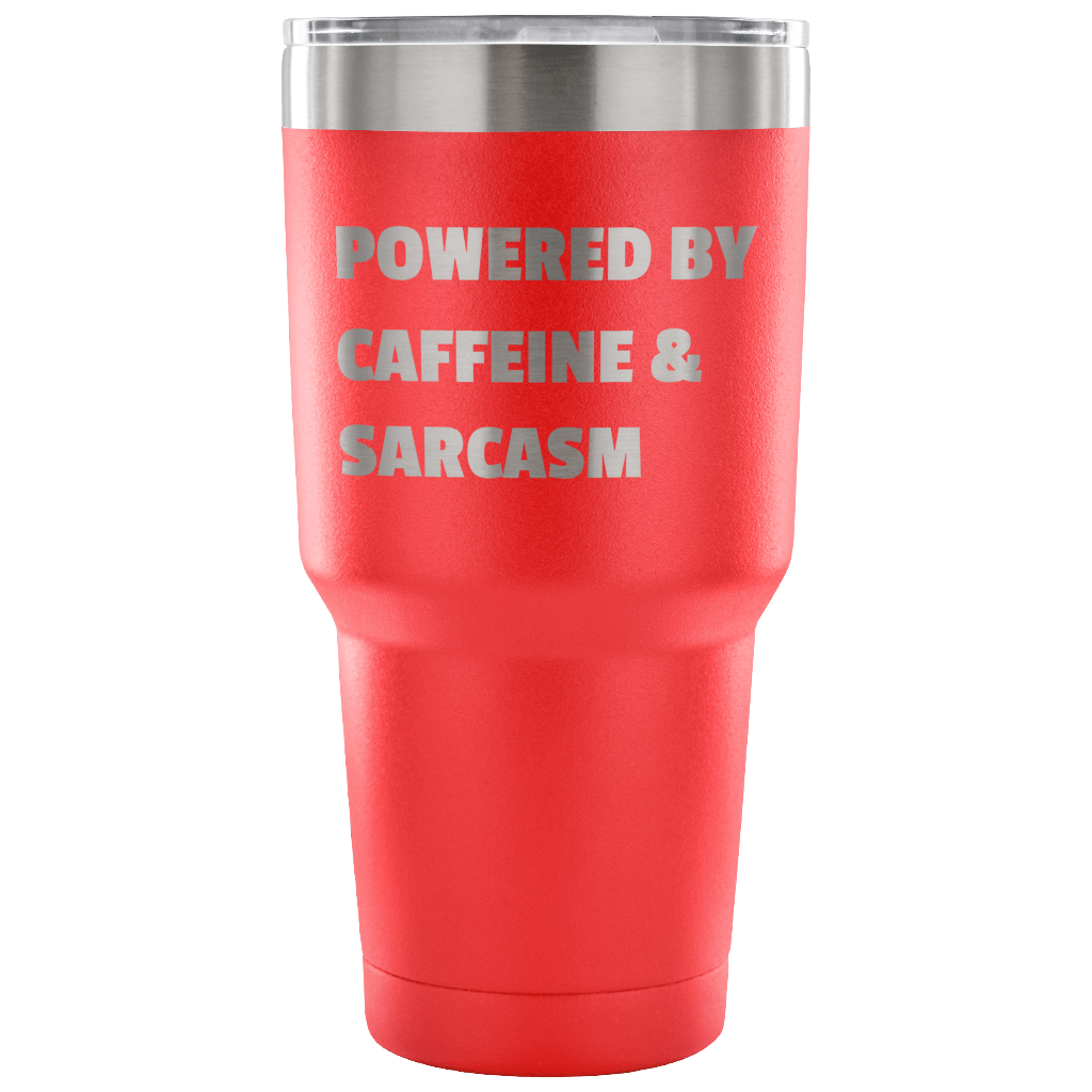 Powered By Caffeine & Sarcasm | 30oz Vacuum Tumbler