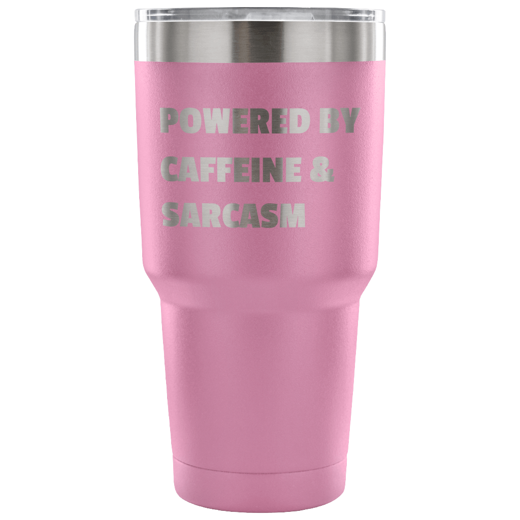 Powered By Caffeine & Sarcasm | 30oz Vacuum Tumbler