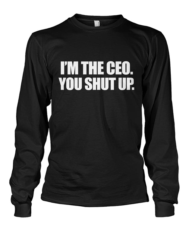 I'm The CEO You Shutup