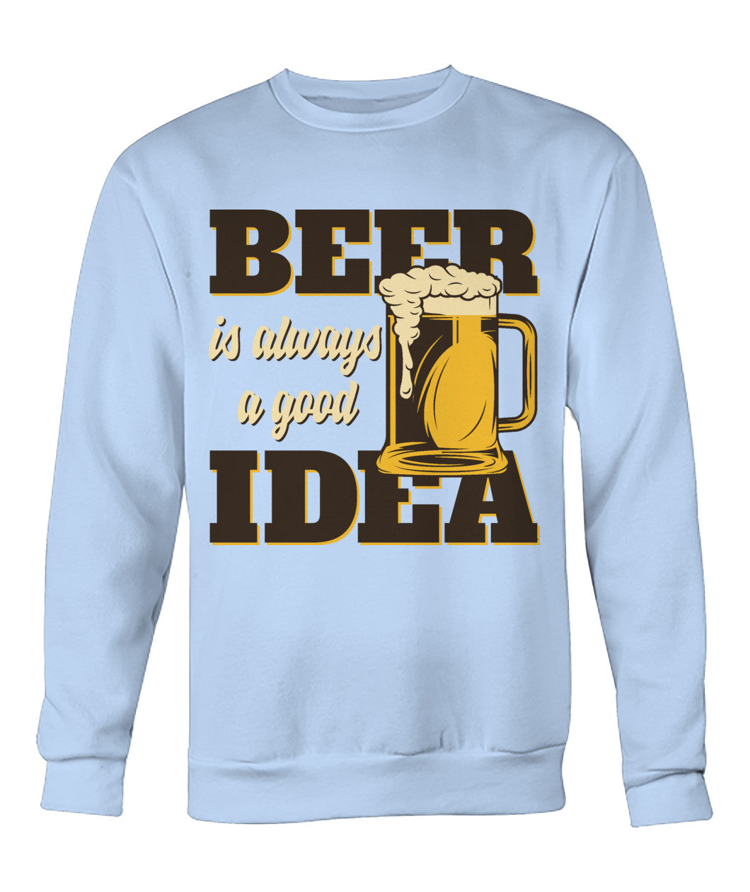 Beer Is Always A Good Idea