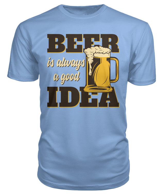 Beer Is Always A Good Idea