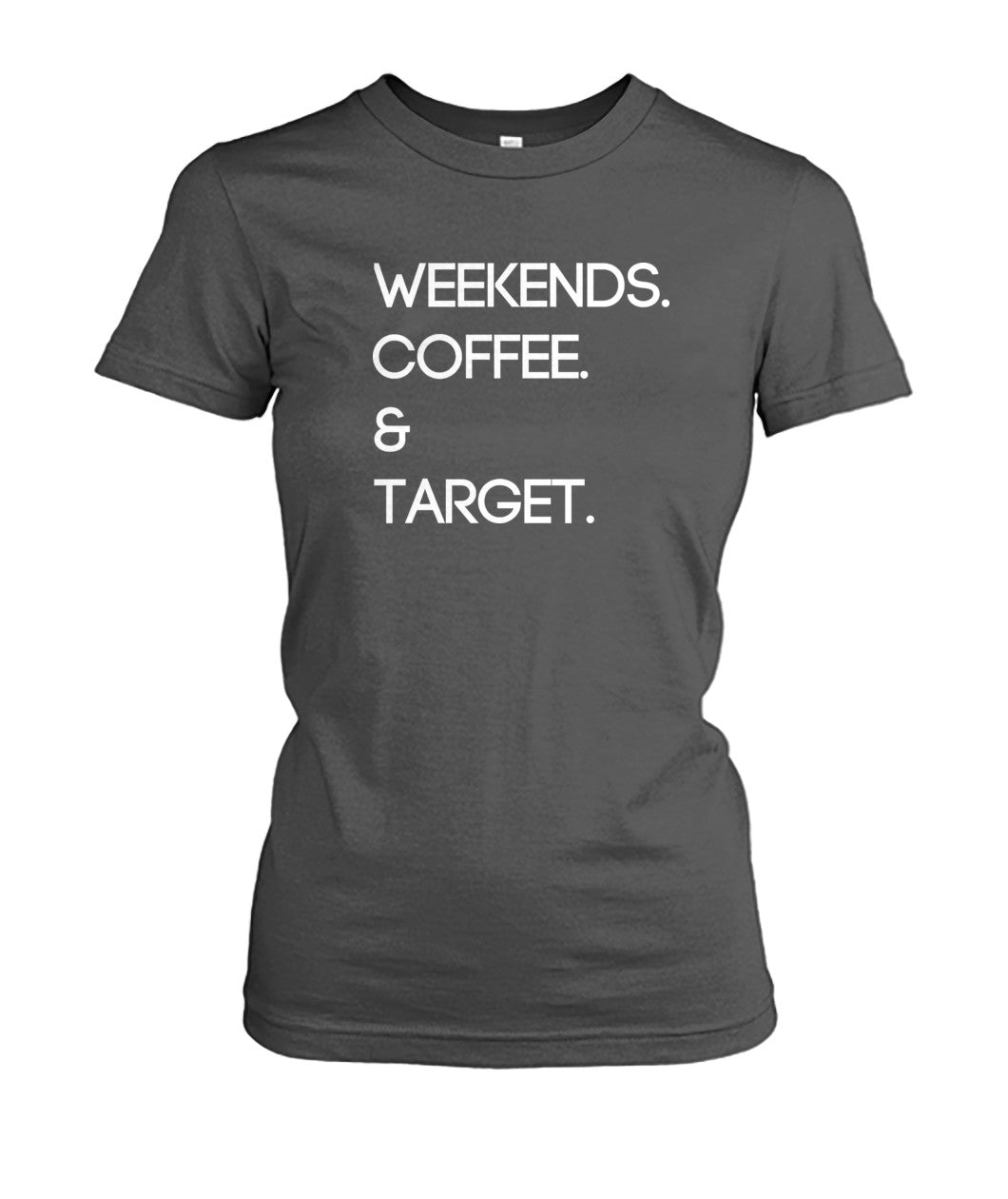 Weekends. Coffee. & Target.