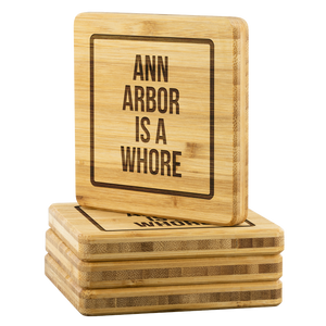 Ann Arbor Is A Whore | Bamboo Coasters