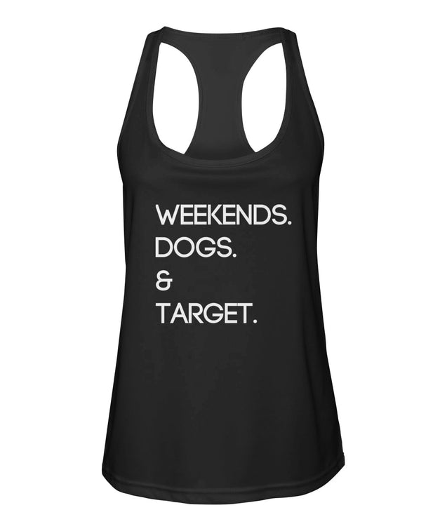 Weekends. Dogs. Target.