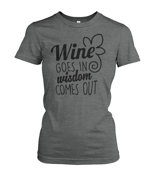 Wine Goes In Wisdom Comes Out