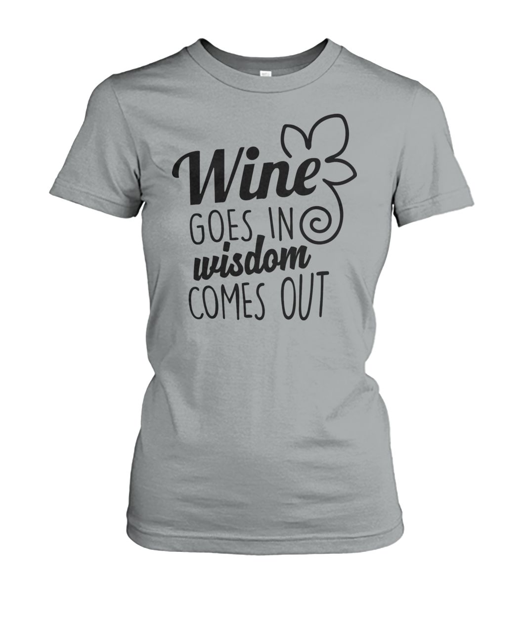 Wine Goes In Wisdom Comes Out