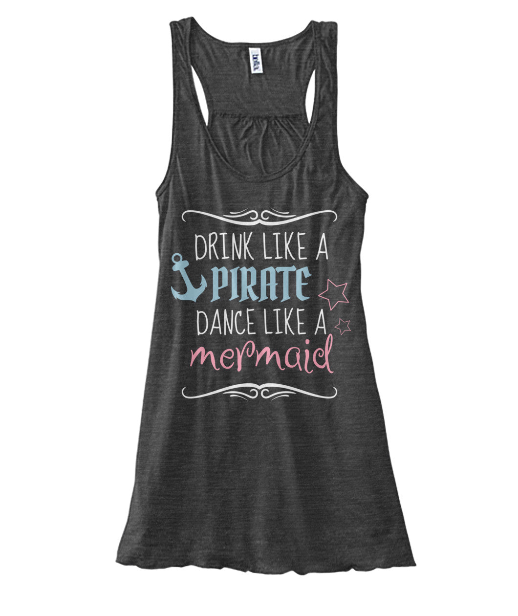 Drink Like A Pirate Dance Like A Mermaid