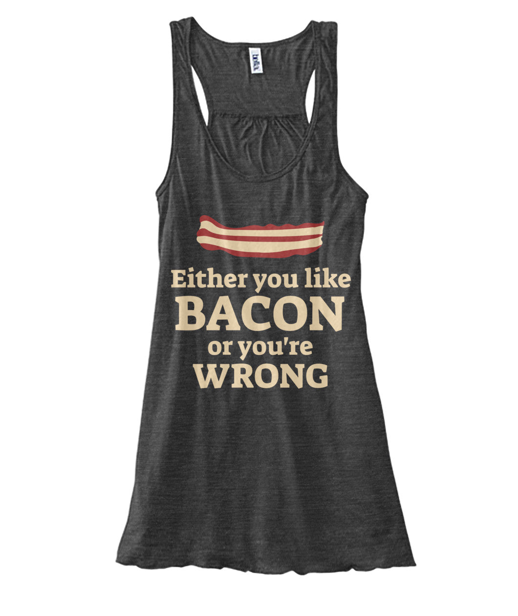 Either You Like Bacon Or You're Wrong