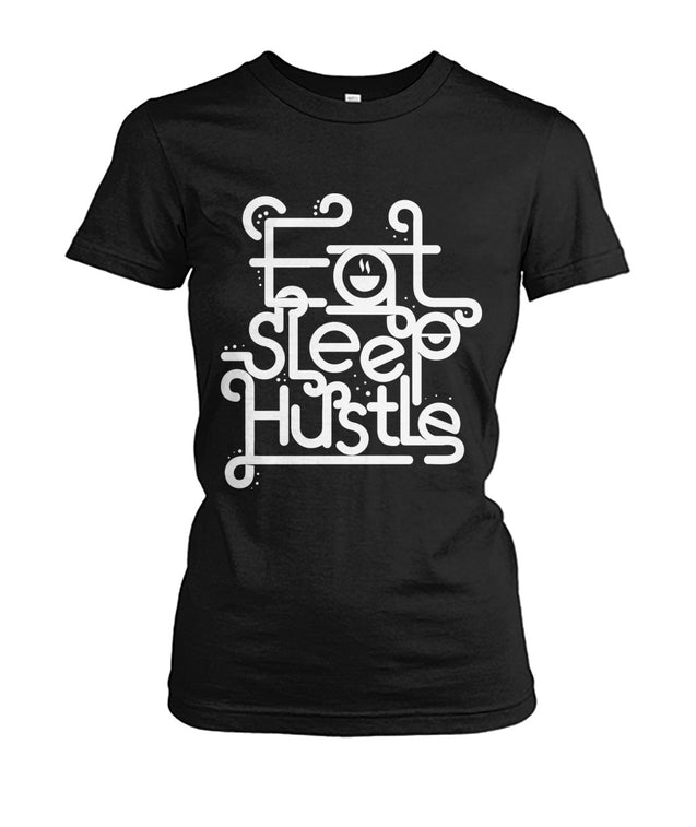 Eat, Sleep, Hustle