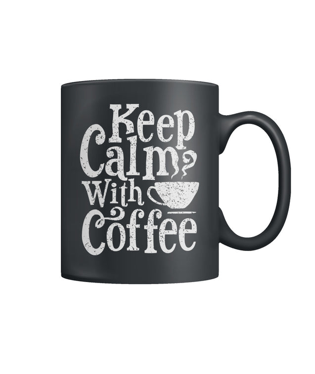 Keep Calm With Coffee | Coffee Mug