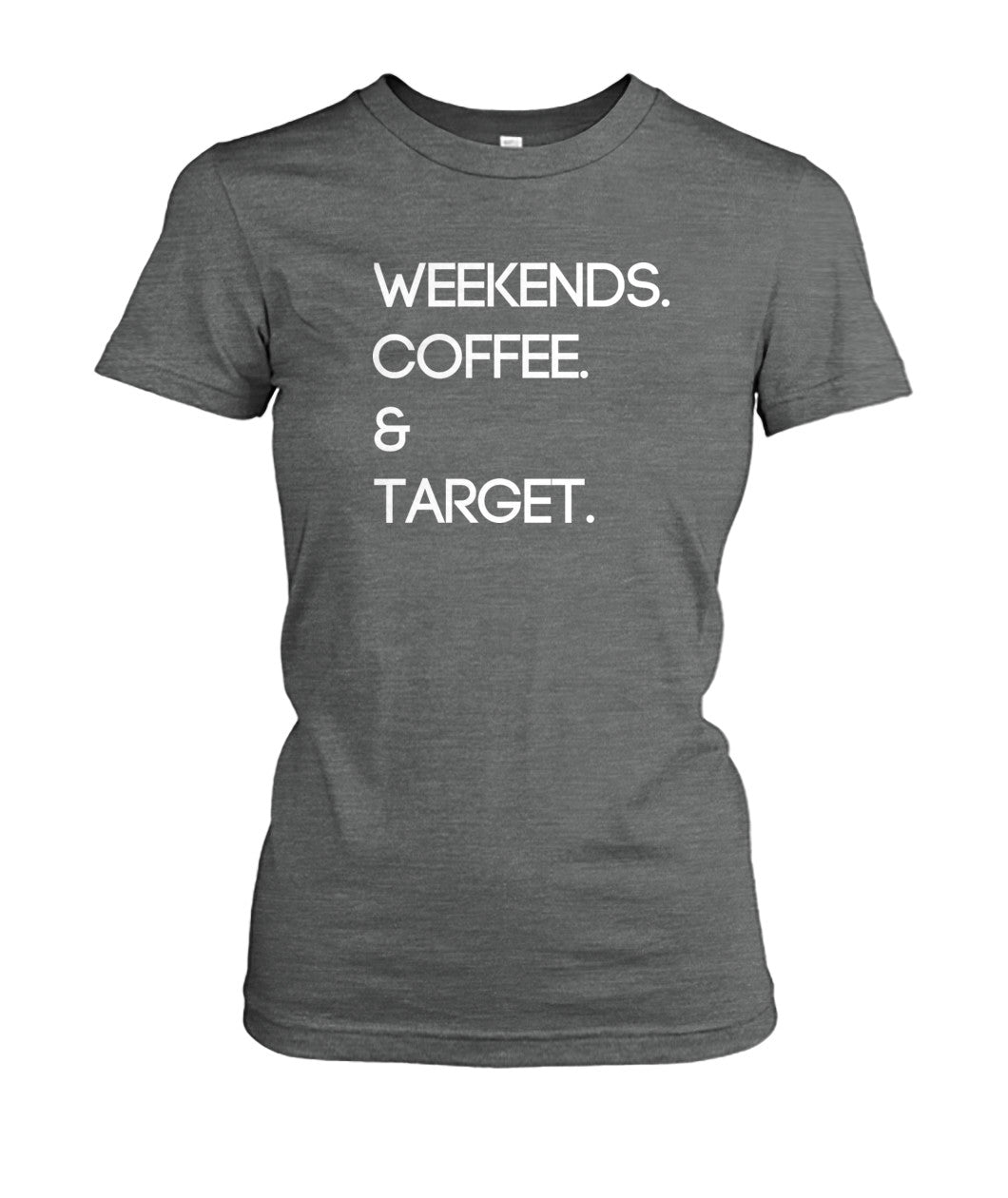 Weekends. Coffee. & Target.