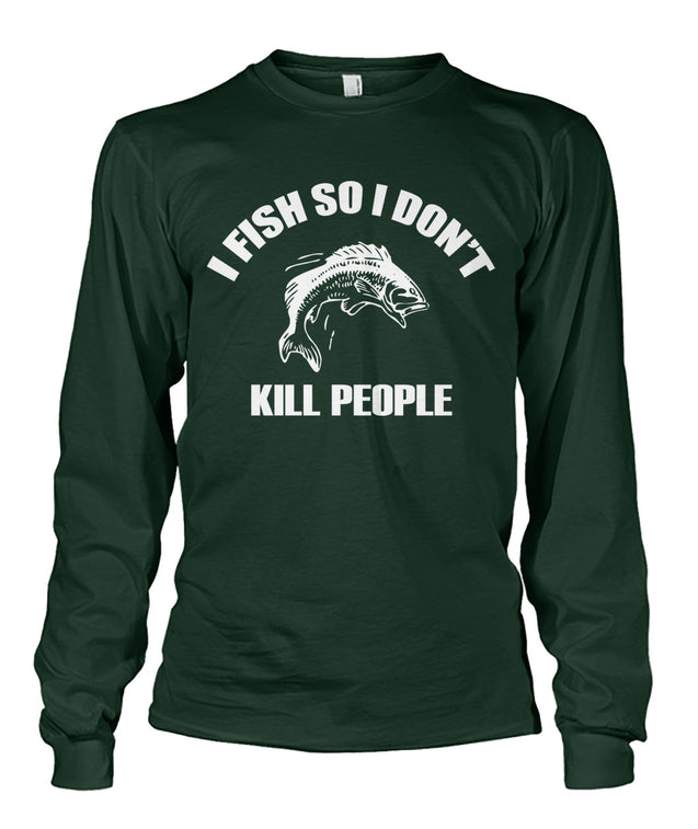 I Fish So i Don't Kill People