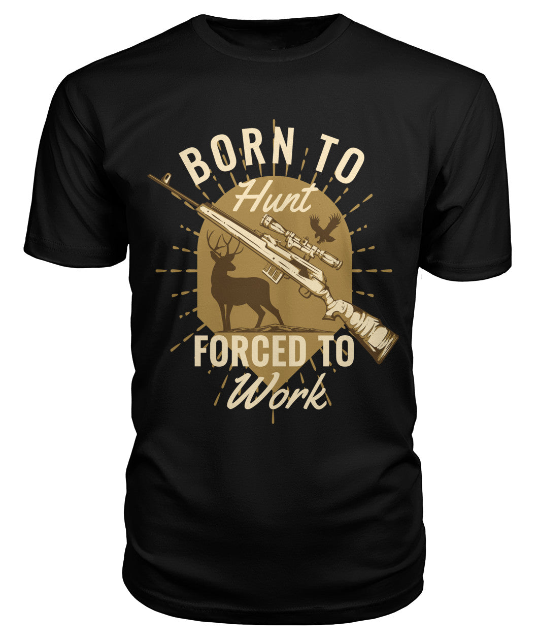 Born To Hunt Forced To Work