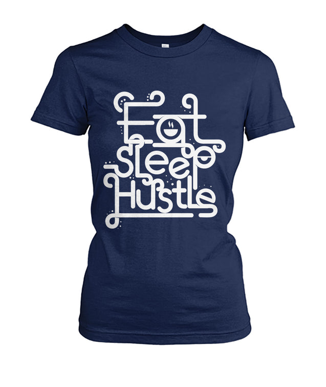 Eat, Sleep, Hustle