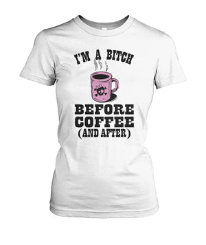 I'm A Bitch Before Coffee