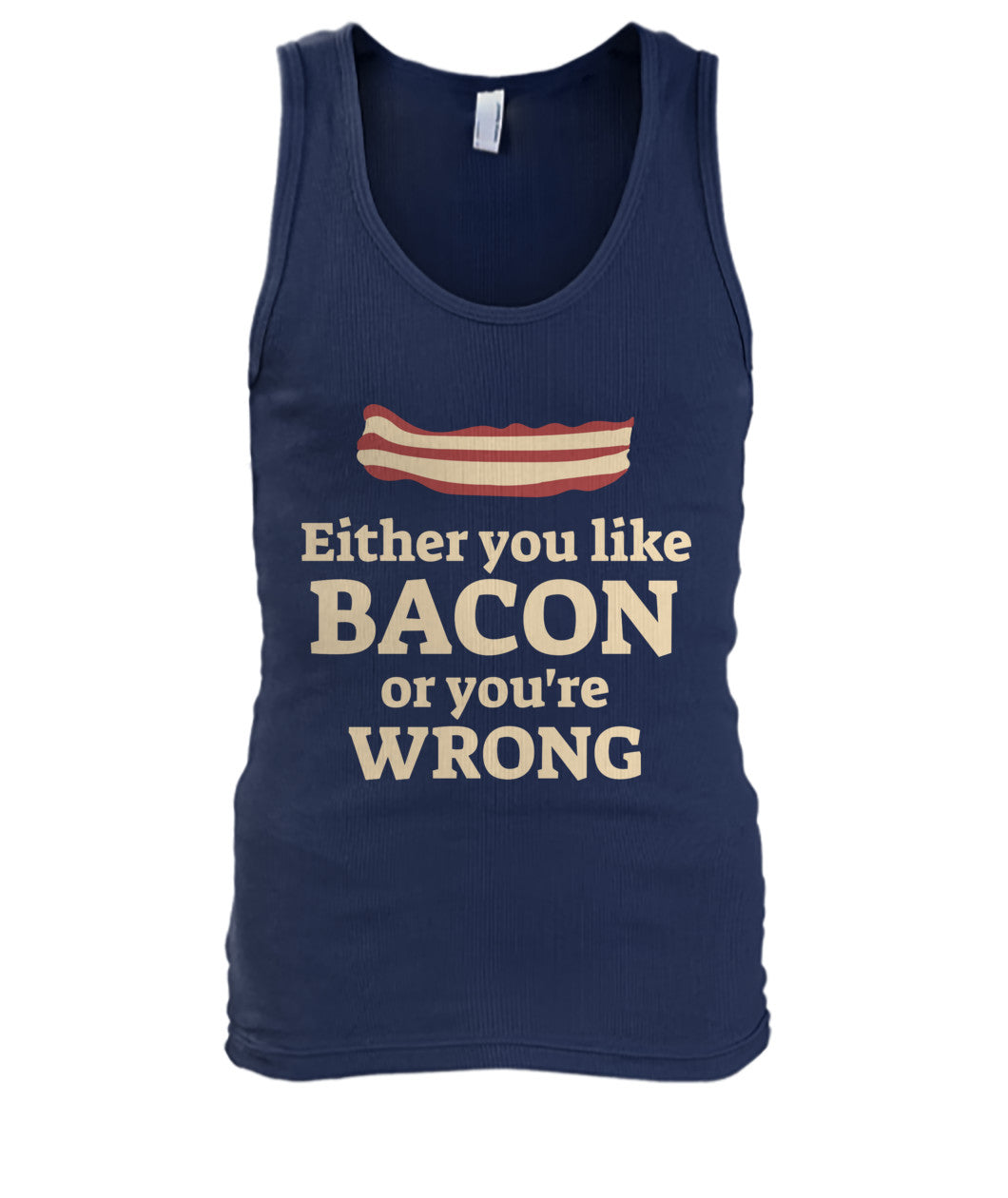 Either You Like Bacon Or You're Wrong