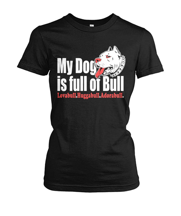 My Dog Is Full Of Bull