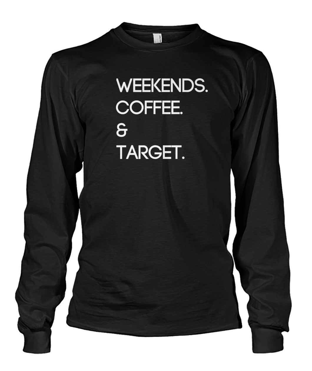 Weekends. Coffee. & Target.