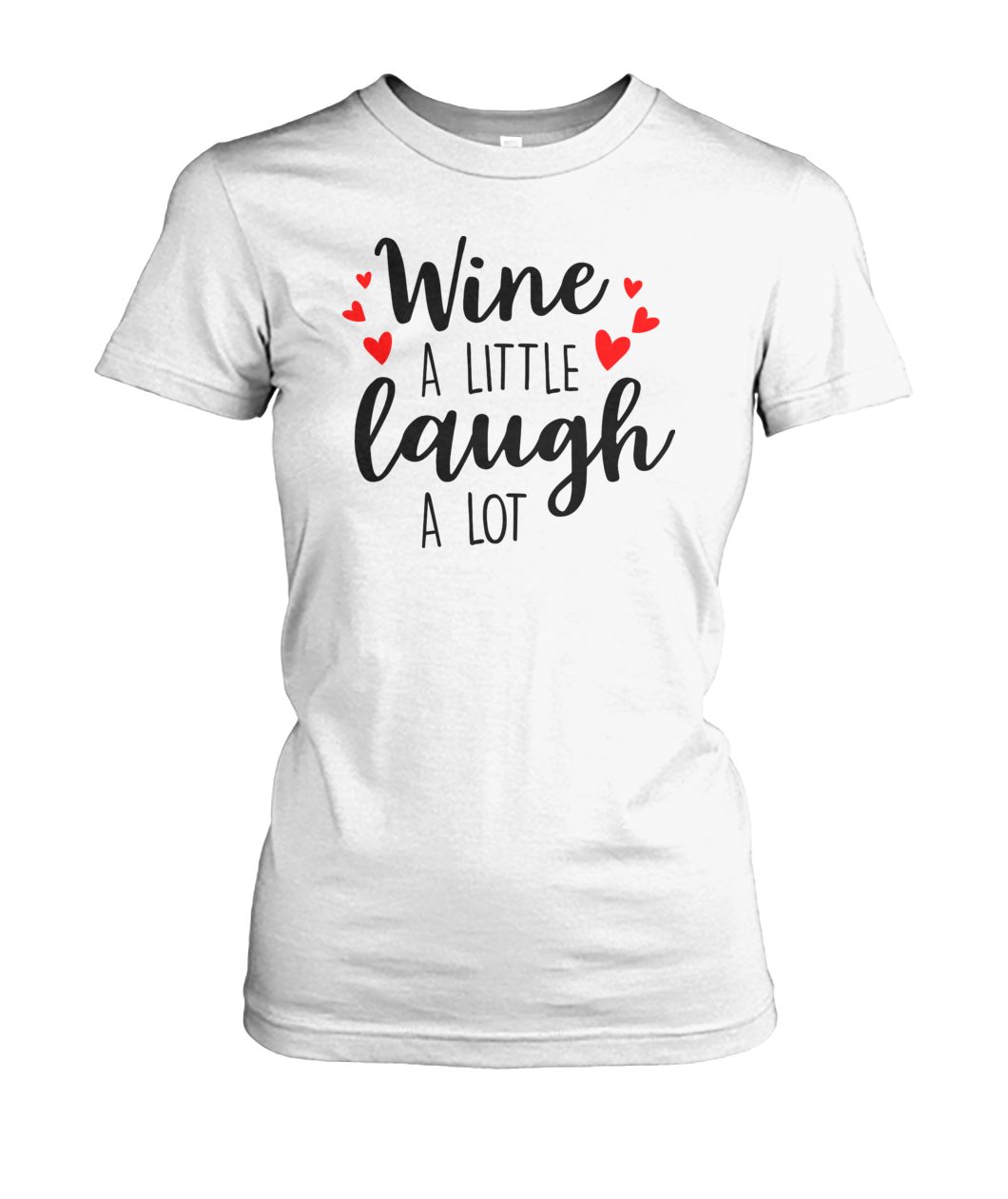 Wine A Little Laugh A Lot