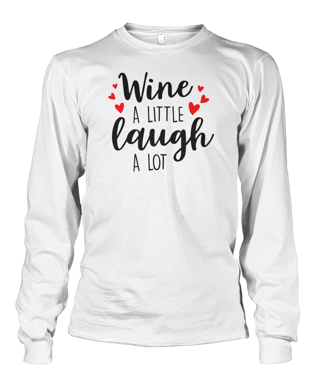 Wine A Little Laugh A Lot