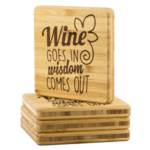 Wine Goes In Wisdom Comes Out | Bamboo Coasters