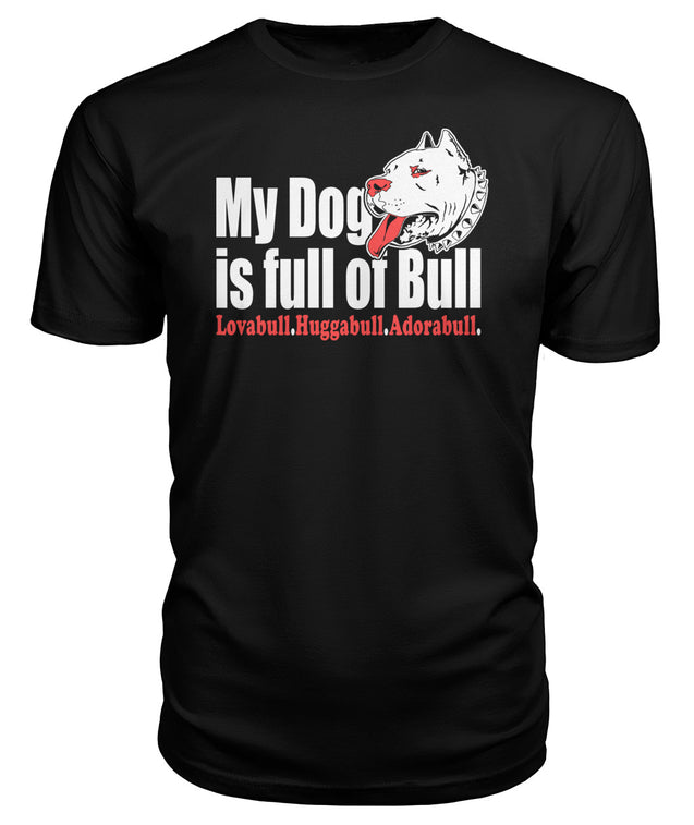 My Dog Is Full Of Bull