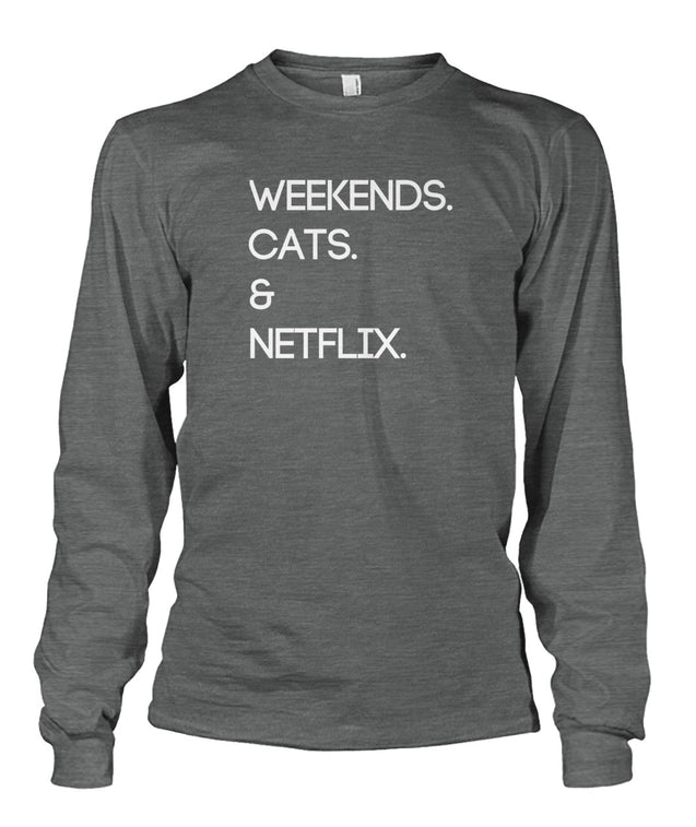 Weekends. Cats. Netflix.