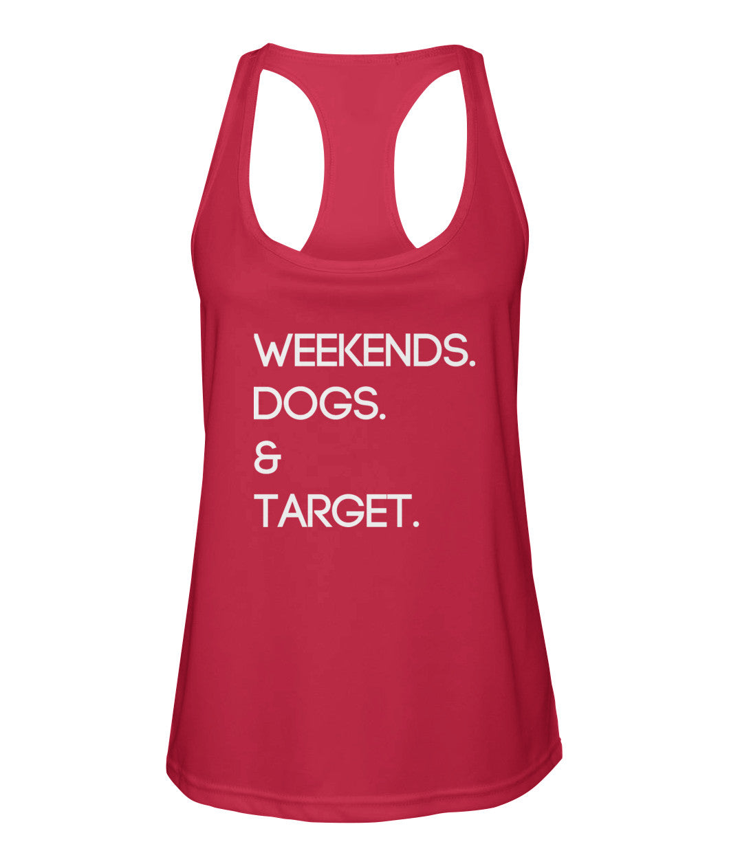 Weekends. Dogs. Target.