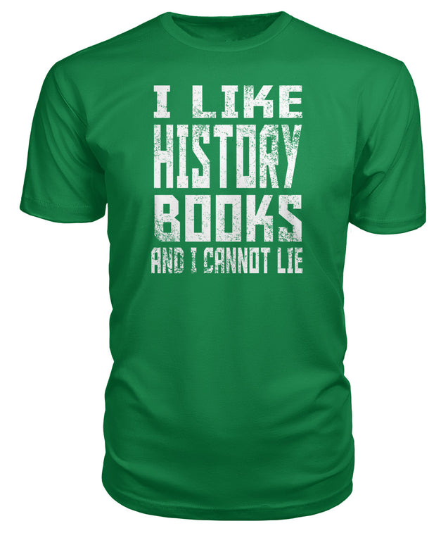 I Like History Books And I Cannot Lie