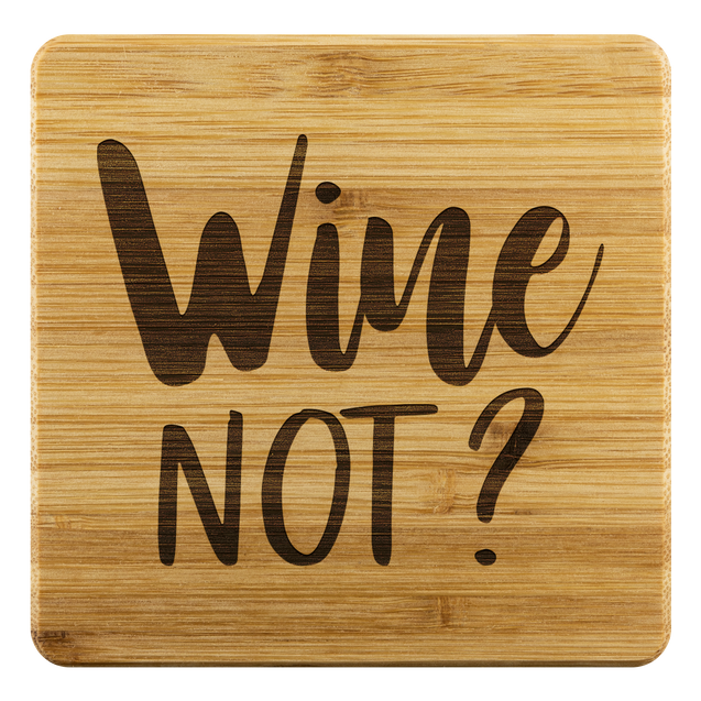 Wine Not | Bamboo Coasters