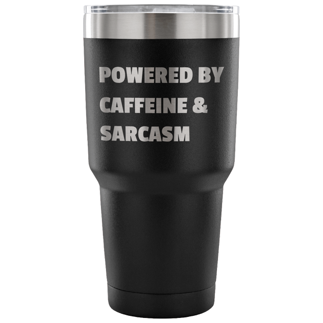 Powered By Caffeine & Sarcasm | 30oz Vacuum Tumbler