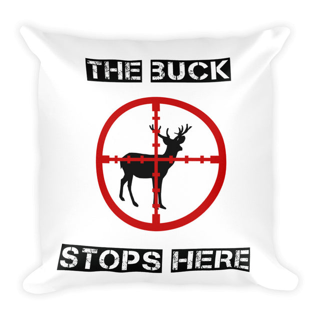 The Buck Stops Here White Square Pillow