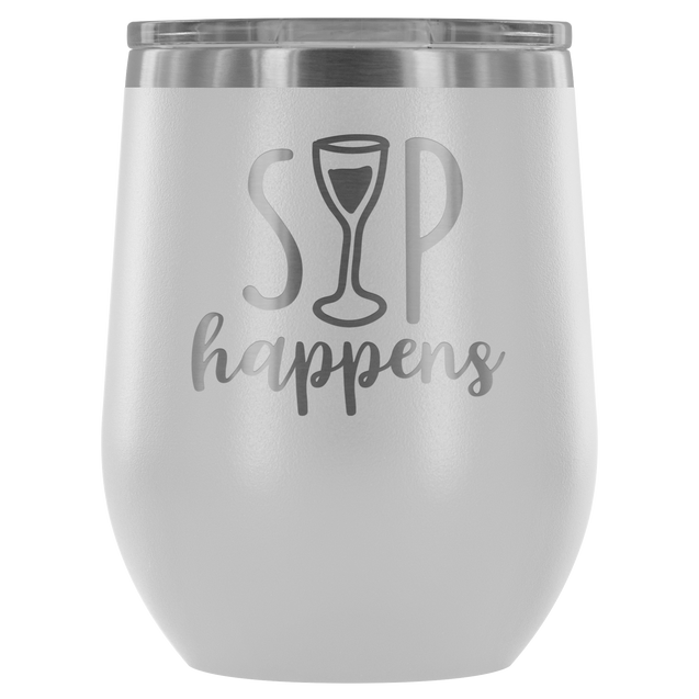 Sip Happens | Wine Tumbler