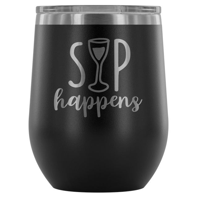 Sip Happens | Wine Tumbler