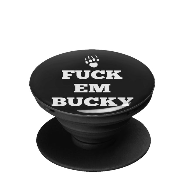 Fuck Em Bucky | Collapsible Cell Phone Stand