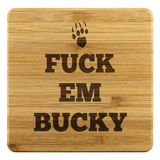 Fuck Em Bucky | Bamboo Coasters